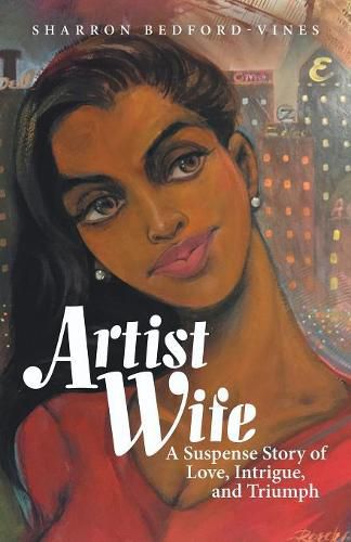 Cover image for Artist Wife: A Suspense Story of Love, Intrigue, and Triumph