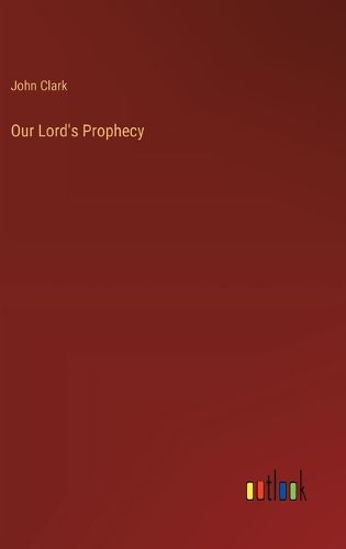 Cover image for Our Lord's Prophecy