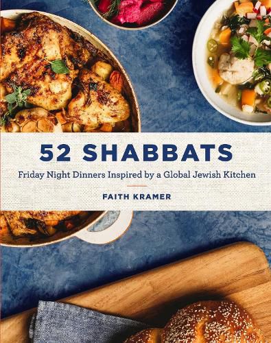 Cover image for 52 Shabbats: Friday Night Dinners Inspired by a Global Jewish Kitchen