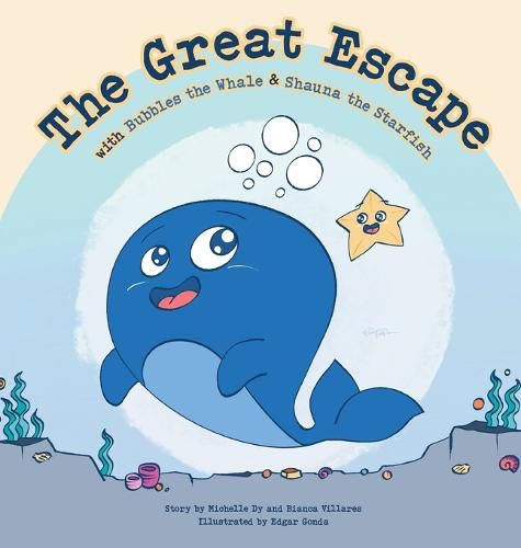 Cover image for The Great Escape: with Bubbles the Whale & Shauna the Starfish