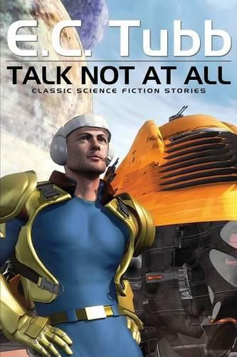 Talk Not At All: Classic Science Fiction Stories