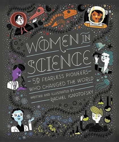 Cover image for Women in Science: 50 Fearless Pioneers Who Changed the World