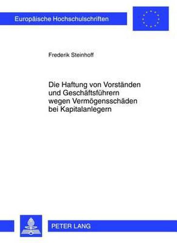 Cover image for Die Haftung Von Vorstaenden Und Geschaeftsfuehrern Wegen Vermoegensschaeden Bei Kapitalanlegern