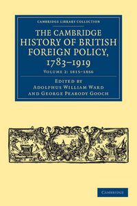 Cover image for The Cambridge History of British Foreign Policy, 1783-1919