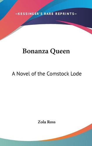 Cover image for Bonanza Queen: A Novel of the Comstock Lode