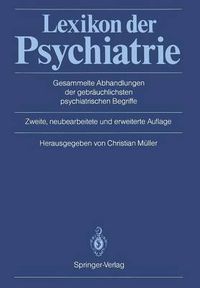 Cover image for Lexikon Der Psychiatrie: Gesammelte Abhandlungen Der Gebrauchlichsten Psychiatrischen Begriffe