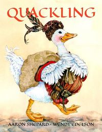 Cover image for Quackling: A Not-Too-Grimm Fairy Tale