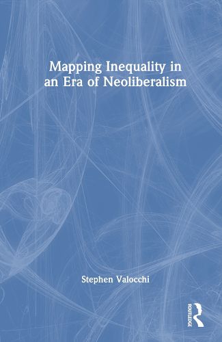 Cover image for Mapping Inequality in an Era of Neoliberalism