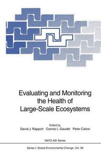 Cover image for Evaluating and Monitoring the Health of Large-Scale Ecosystems