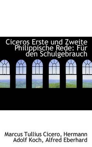 Cover image for Ciceros Erste Und Zweite Philippische Rede