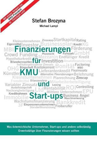 Cover image for Finanzierungen fur KMU und Start-ups: Was oesterreichische Unternehmen, Start-ups und andere selbstandig Erwerbstatige uber Finanzierungen wissen sollten