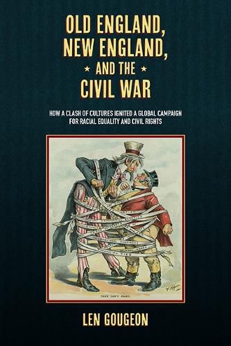Cover image for Old England, New England, and the Civil War
