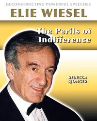 Cover image for Elie Wiesel: The Perils of Indifference