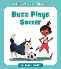 Cover image for Buzz Plays Soccer