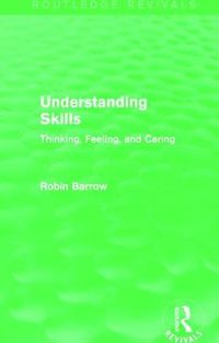 Cover image for Understanding Skills: Thinking, Feeling, and Caring