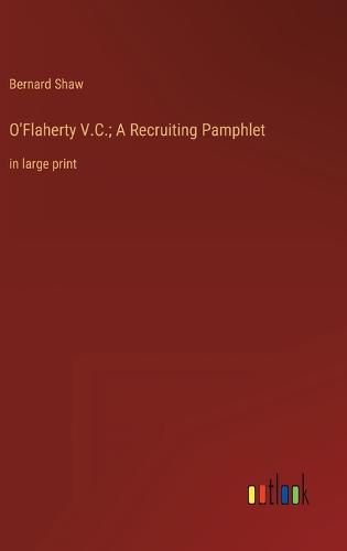 Cover image for O'Flaherty V.C.; A Recruiting Pamphlet