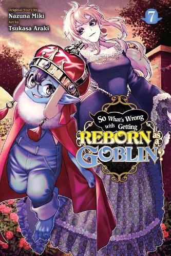 Cover image for So What's Wrong with Getting Reborn as a Goblin?, Vol. 7