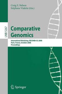 Cover image for Comparative Genomics: International Workshop, RECOMB-CG 2008, Paris, France, October 13-15, 2008, Proceedings