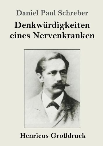 Cover image for Denkwurdigkeiten eines Nervenkranken (Grossdruck)