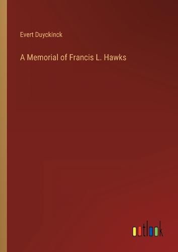 Cover image for A Memorial of Francis L. Hawks