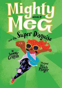 Cover image for Mighty Meg 4: Mighty Meg and the Super Disguise