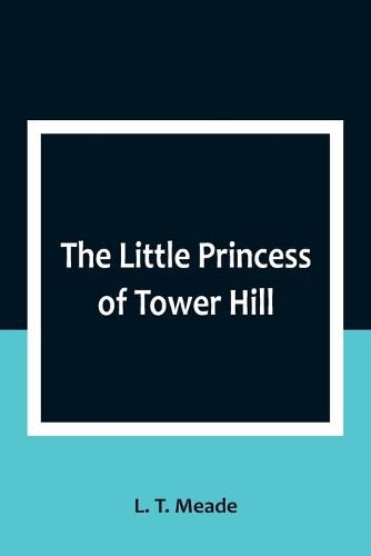 Cover image for The Little Princess of Tower Hill