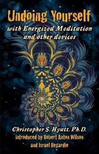 Cover image for Undoing Yourself With Energized Meditation & Other Devices