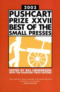 Cover image for The Pushcart Prize XXVII: Best of the Small Presses 2003 Edition