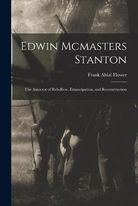 Cover image for Edwin Mcmasters Stanton