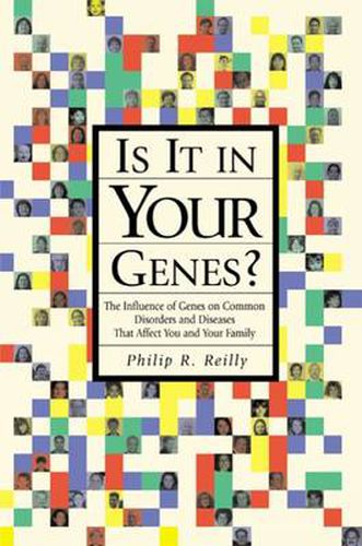 Cover image for Is it in Your Genes?: The Influence of Genes on Common Disorders and Diseases That Affect You and Your Family