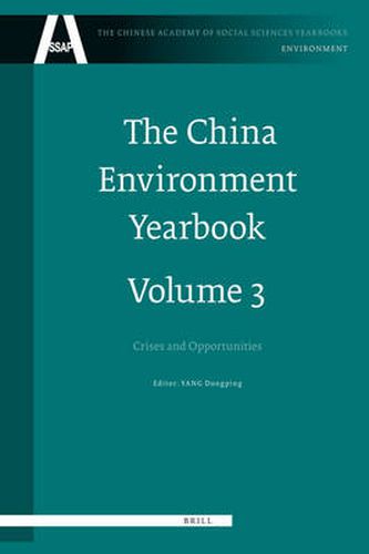 Cover image for The China Environment Yearbook, Volume 3: Crises and Opportunities