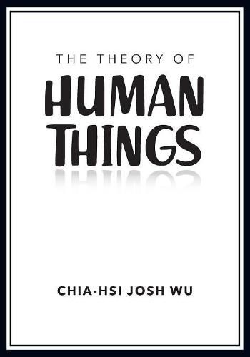 Cover image for The Theory of Human Things