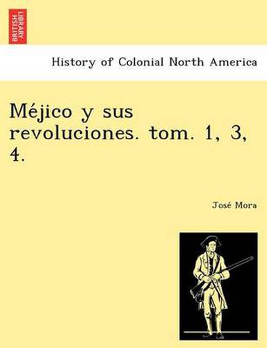 Cover image for Me Jico y Sus Revoluciones. Tom. 1, 3, 4.