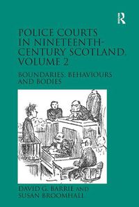 Cover image for Police Courts in Nineteenth-Century Scotland, Volume 2