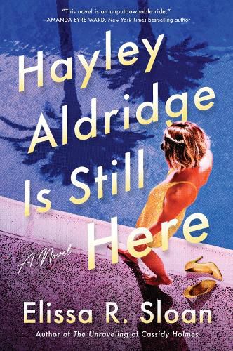 Cover image for Hayley Aldridge Is Still Here: A Novel