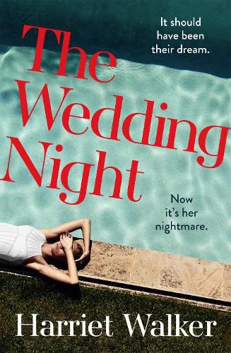 Cover image for The Wedding Night: A stylish and gripping thriller about deception and female friendship