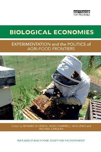 Cover image for Biological Economies: Experimentation and the politics of agri-food frontiers