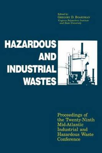 Cover image for Hazardous and Industrial Waste Proceedings, 29th Mid-Atlantic Conference: Proceedings of the Twenty-Ninth Mid-Atlantic Industrial and Hazardous Waste Conference