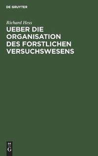 Cover image for Ueber die Organisation des forstlichen Versuchswesens