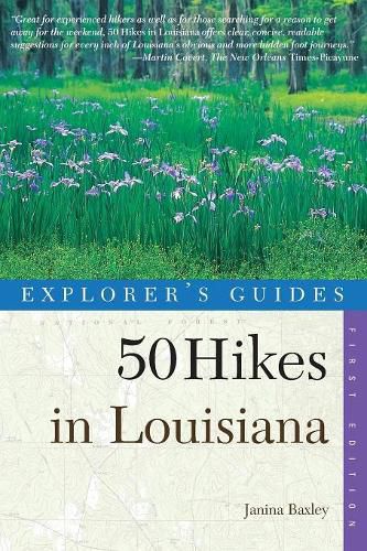 Cover image for 50 Hikes in Louisiana: Walks, Hikes, and Backpacks in the Bayou State