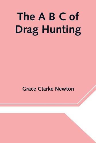 The A B C of Drag Hunting