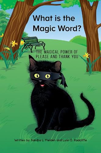 Cover image for What is the Magic Word?: The Magical Power of Please and Thank you