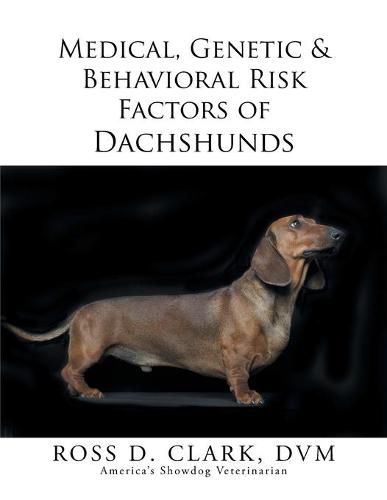 Medical, Genetic & Behavioral Risk Factors of Dachshunds