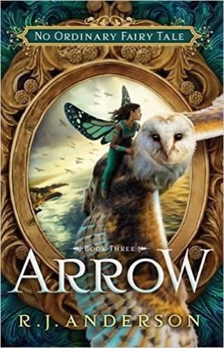 Cover image for Arrow: No Ordinary Fairy Tale Series Book 3