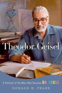 Cover image for Theodor Geisel: A Portrait of the Man Who Became Dr. Seuss