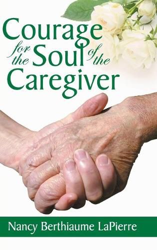 Cover image for Courage for the Soul of the Caregiver