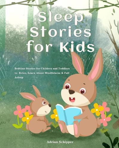 Cover image for Sleep Stories for Kids: Bedtime Stories for Children and Toddlers to Relax, Learn About Mindfulness & Fall Asleep