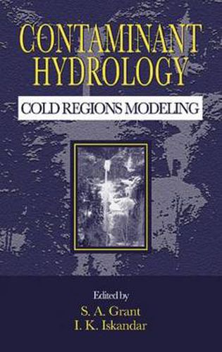 Cover image for Contaminant Hydrology: Cold Regions Modeling