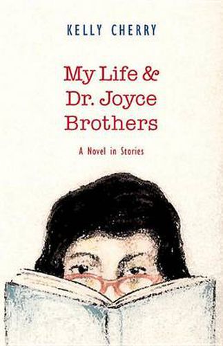 My Life and Dr.Joyce Brothers: A Novel in Stories