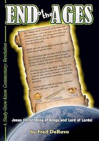 Cover image for End of the Ages: A Study-Grow-Know Commentary: Revelation